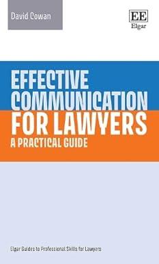 effective communication for lawyers a practical guide 1st edition david cowan 1035320312, 978-1035320318