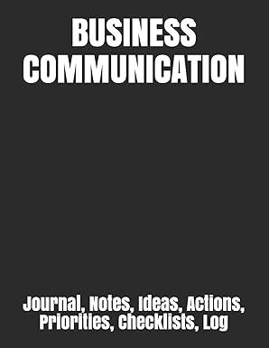 business communication journal notes ideas actions priorities checklists log 1st edition just visualize it