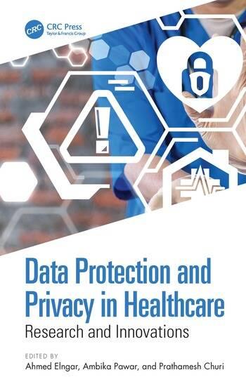 data protection and privacy in healthcare research and innovations 1st edition ambika pawar, prathamesh
