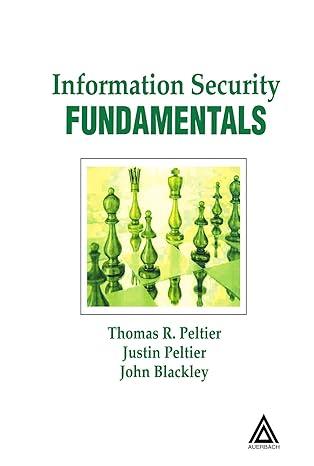 information security fundamentals 1st edition john a. blackley, justin peltier, thomas r. peltier 0849319579,