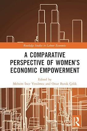 a comparative perspective of womens economic empowerment 1st edition meltem yenilmez 0367728427,
