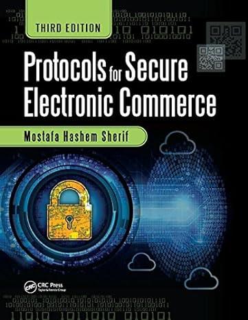 protocols for secure electronic commerce 3rd edition mostafa hashem sherif 1138586056, 978-1138586055