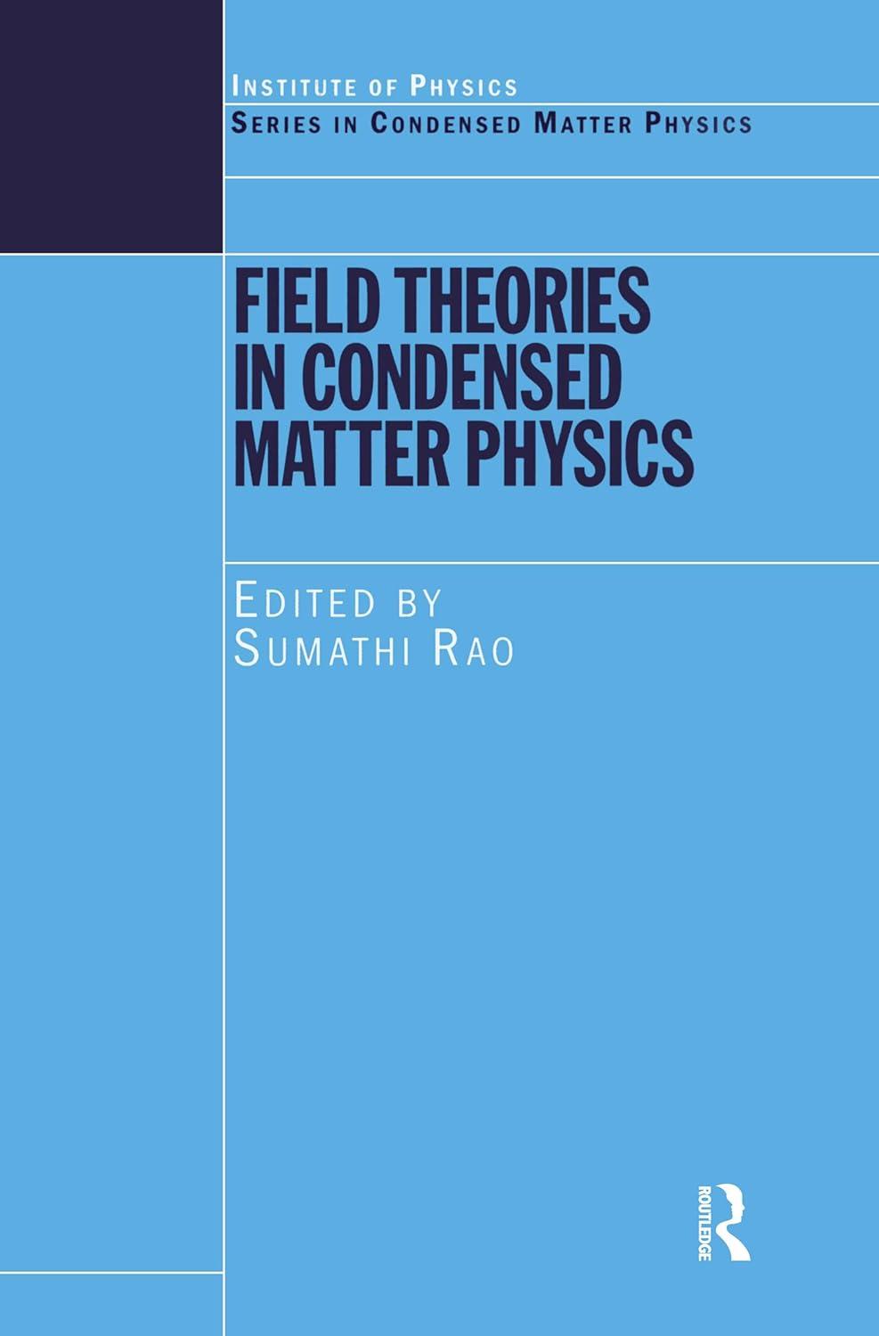 field theories in condensed matter physics 1st edition sumathi rao 0750308761, 978-0750308762