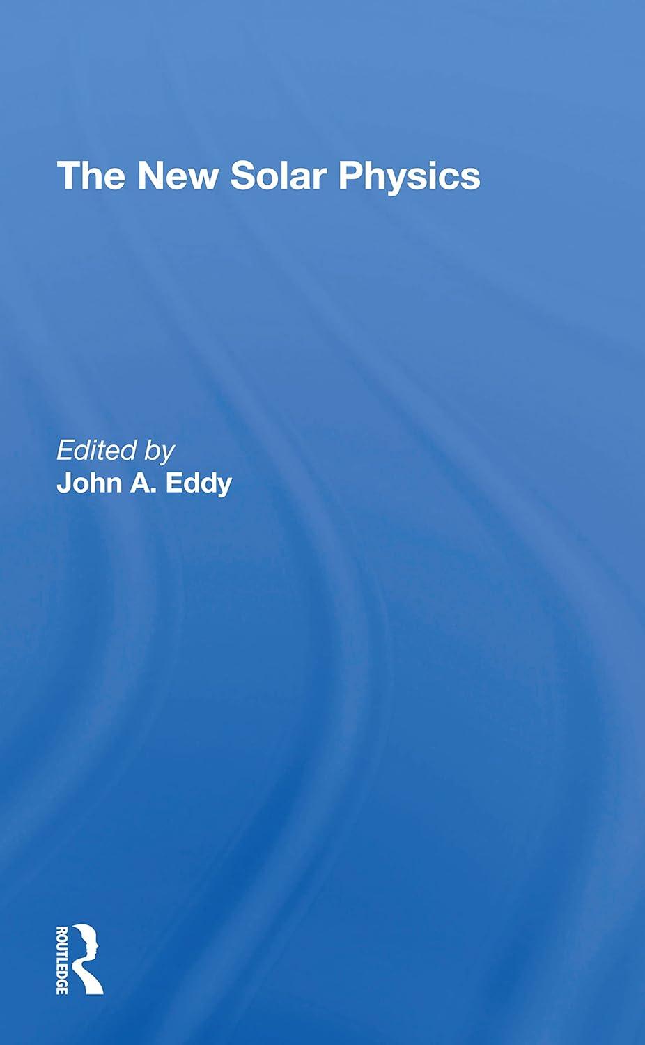 the new solar physics 1st edition john allen eddy 0367309866, 978-0367309862