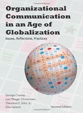 organizational communication in an age of globalization issues reflections practices 2nd edition george