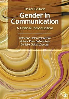 gender in communication a critical introduction 3rd edition catherine h. palczewski, victoria pruin
