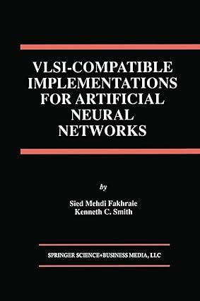 compatible implementations for artificial neural networks 1st edition sied mehdi fakhraie, kenneth c. smith