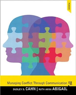 managing conflict through communication 5th edition dudley cahn, ruth abigail 0205862136, 978-0205862139