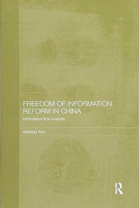 freedom of information reform in china information flow analysis 1st edition weibing xiao 1138481424,