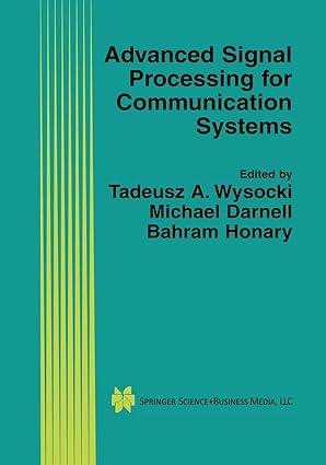 advanced signal processing for communication systems 1st edition tadeusz wysocki, michael darnell, bahram