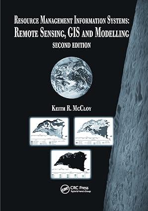 resource management information systems remote sensing gis and modelling 2nd edition keith r. mccloy