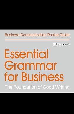 essential grammar for business the foundation of good writing 1st edition ellen jovin 152930346x,