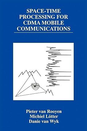 space time processing for cdma mobile communications 1st edition pieter van rooyen, michiel p. lötter, danie