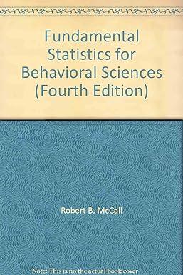 fundamental statistics for behavioral sciences 4th edition robert b. mccall 0155294261, 978-0155294264