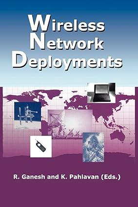 wireless network deployments 1st edition rajamani ganesh, kaveh pahlavan 1441949909, 978-1441949905