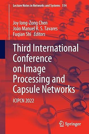 third international conference on image processing and capsule networks icipcn 2022 2022 edition joy