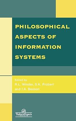 philosophical issues in information systems 1st edition r l winder, s k probert, i. a. beeson 0748407588,