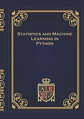 statistics and machine learning in python 1st edition alexander reinike kaiser b0b14jm78d, 979-8828491568
