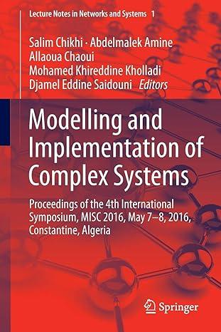 modelling and implementation of complex systems proceedings of the 4th international symposium misc 2016