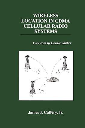 wireless location in cdma cellular radio systems 1st edition james j. caffery jr. 1475784252, 978-1475784251