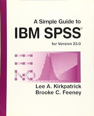 a simple guide to ibm spss statistics version 23.0 14th edition lee a. kirkpatrick 1305877713, 978-1305877719