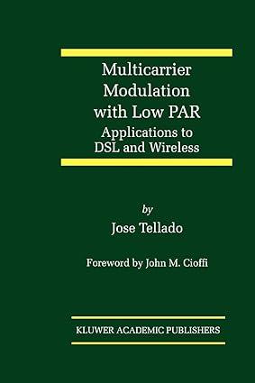 multicarrier modulation with low par applications to dsl and wireless 1st edition jose tellado 1441950095,