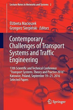 contemporary challenges of transport systems and traffic engineering 13th scientific and technical conference