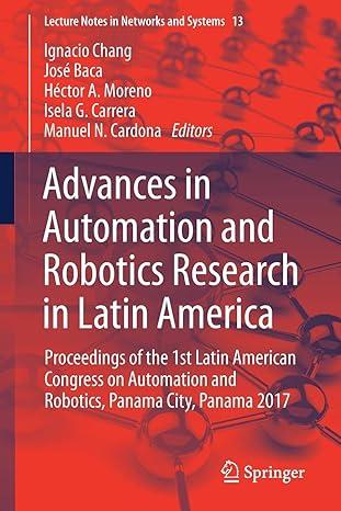 advances in automation and robotics research in latin america: proceedings of the 1st latin american congress