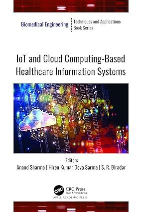 iot and cloud computing based healthcare information systems 1st edition anand sharma, hiren kumar deva