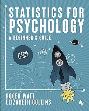 statistics for psychology a beginners guide 2nd edition roger watt, elizabeth collins 1529777925,
