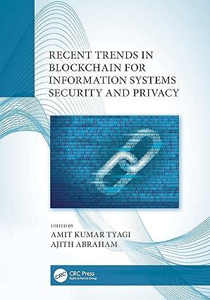 recent trends in blockchain for information systems security and privacy 1st edition amit kumar tyagi, ajith