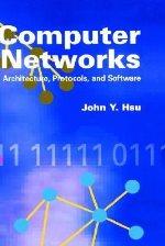 computer networks architecture protocols and software 1st edition john y. hsu 0890068526, 978-0890068526