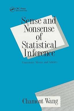 sense and nonsense of statistical inference controversy misuse and subtlety 1st edition charmont wang
