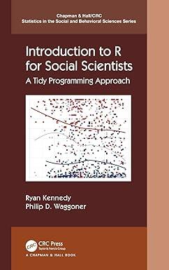 introduction to r for social scientists a tidy programming approach chapman and hall crc statistics in the