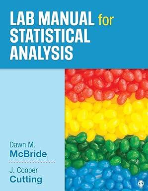 lab manual for statistical analysis 1st edition dawn m. mcbride, j. cooper cutting 1506325173, 978-1506325170