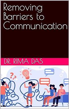 removing barriers to communication 1st edition dr. rima das b0c3qsg4xq, 978-1367321502
