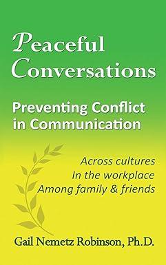 peaceful conversations preventing conflict in communication across cultures in the workplace among family and