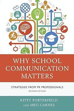 why school communication matters strategies from pr professionals 2nd edition kitty porterfield, meg carnes