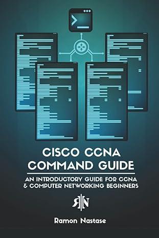 cisco ccna command guide an introductory guide for ccna and computer networking beginners 1st edition ramon