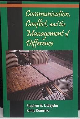 communication conflict and the management of difference 1st edition stephen w. littlejohn, kathy domenici