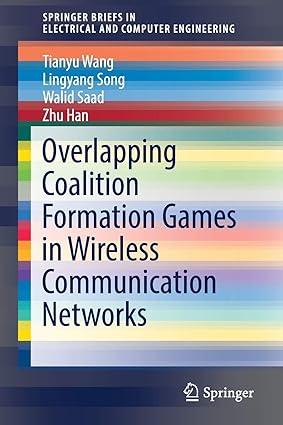 overlapping coalition formation games in wireless communication networks 1st edition tianyu wang, lingyang