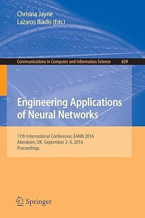 engineering applications of neural networks 17th international conference 1st edition chrisina jayne, lazaros