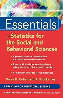 essentials of statistics for the social and behavioral sciences 1st edition barry h. cohen, r. brooke lea