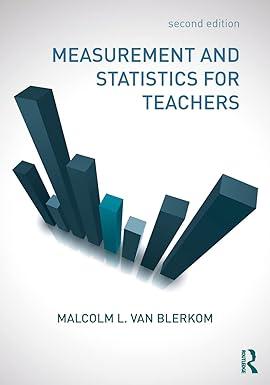 measurement and statistics for teachers 2nd edition malcolm l. van blerkom 1138206539, 978-1138206533