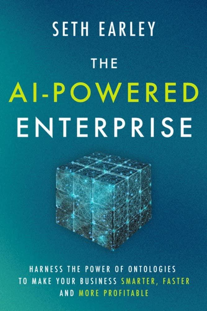 the ai powered enterprise harness the power of ontologies to make your business smarter faster and more