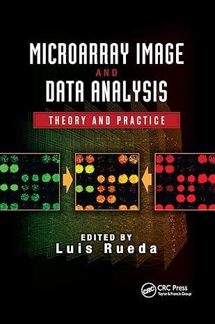 microarray image and data analysis theory and practice 1st edition luis rueda 1138374806, 978-1138374805