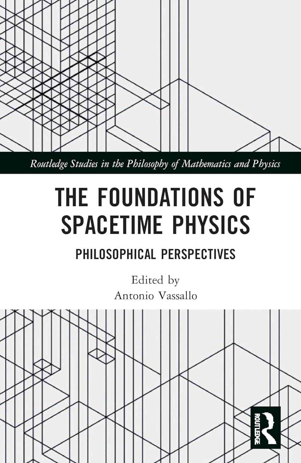 the foundations of spacetime physics philosophical perspectives 1st edition antonio vassallo 1032107200,