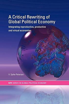 a critical rewriting of global political economy integrating reproductive productive and virtual economies