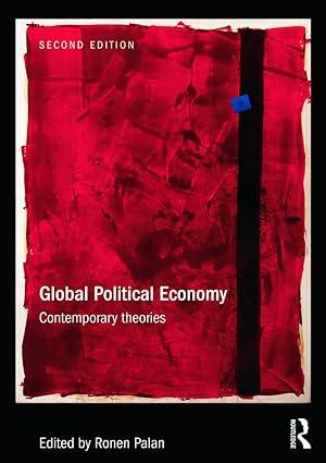 global political economy contemporary theories 2nd edition ronen palan 0415694116, 978-0415694117