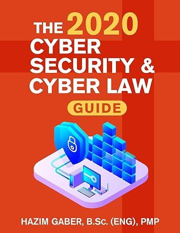 the 2020 cyber security and cyber law guide 1st edition hazim gaber b086ppcp9b, 979-8634393025